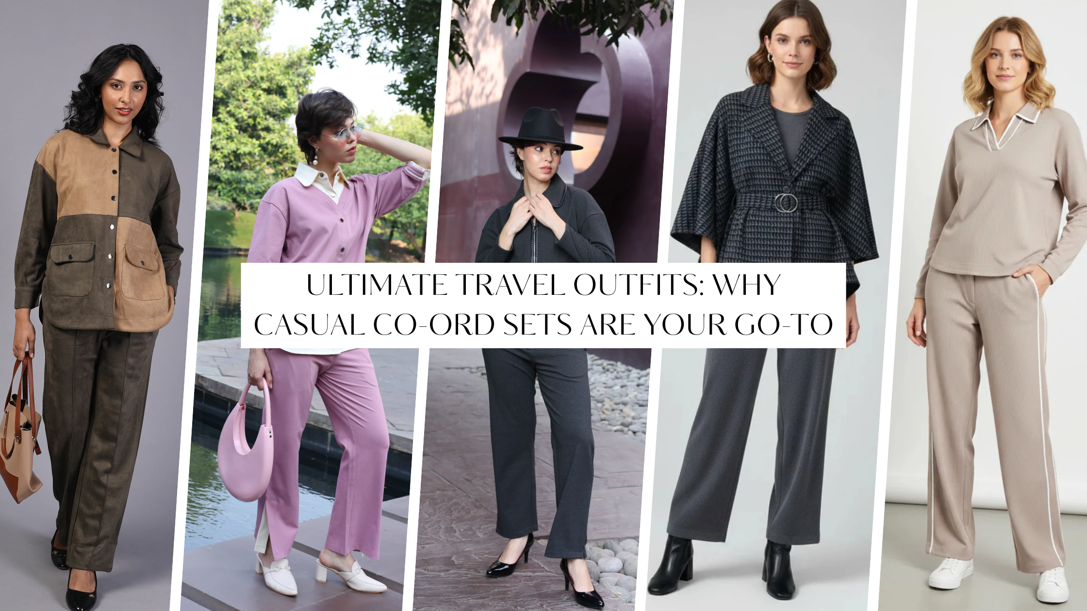 Ultimate Travel Outfits: Why Casual Co-Ord Sets Are Your Go-To